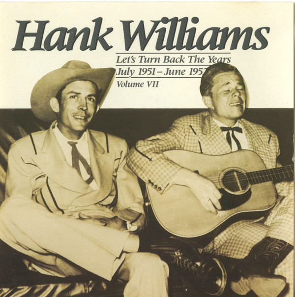 Hank Williams: Let's Turn Back The Years Volume VII ()